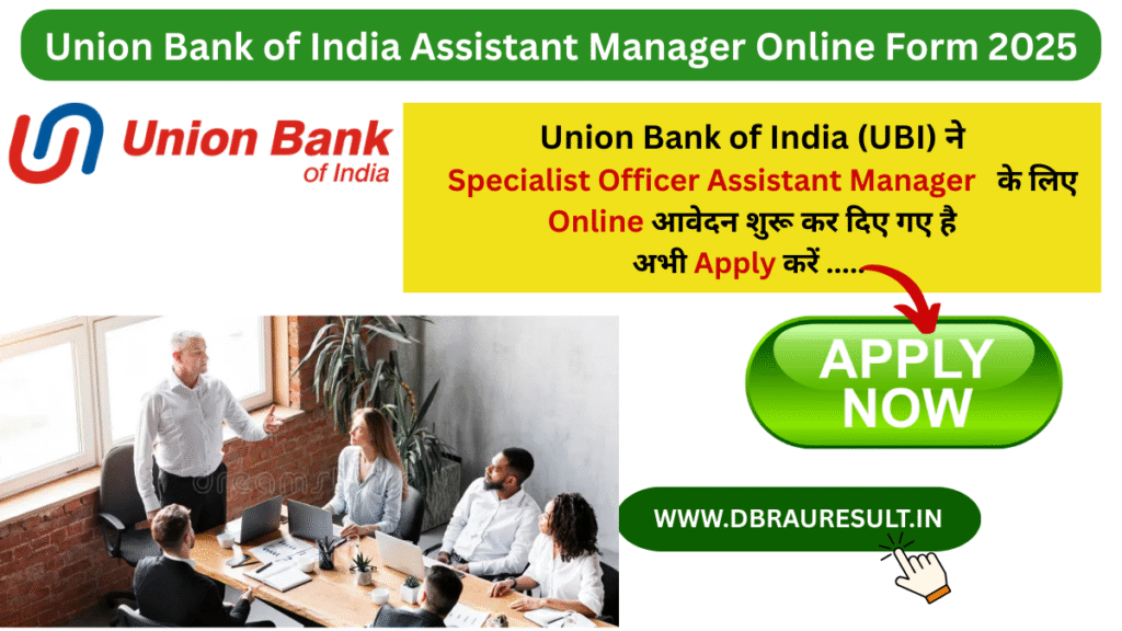 Union Bank of India Assistant Manager Online Form 2025