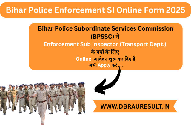 Bihar Police Enforcement SI Online Form 2025