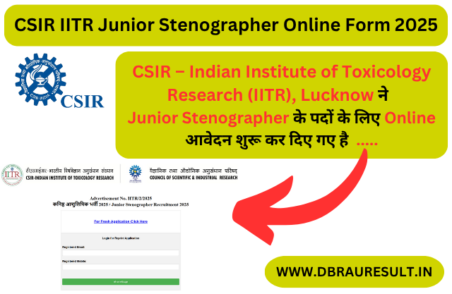 CSIR IITR Junior Stenographer Online Form 2025