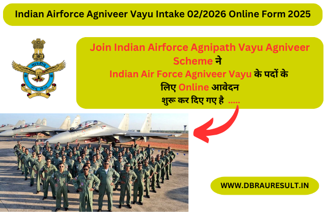 Indian Airforce Agniveer Vayu Intake 022026 Online Form 2025