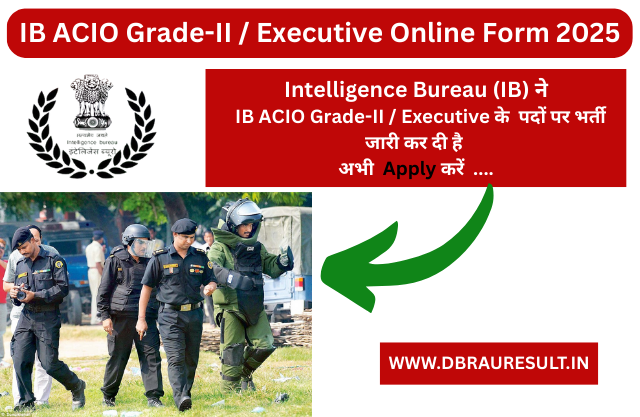 IB ACIO Grade-II  Executive Online Form 2025