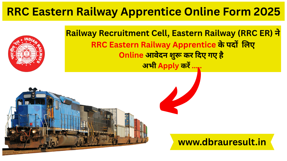 Rrc Eastern Railway Apprentice Online Form 2025 Dbrau Result
