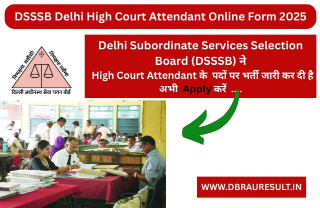 DSSSB Delhi High Court Attendant Online Form 2025