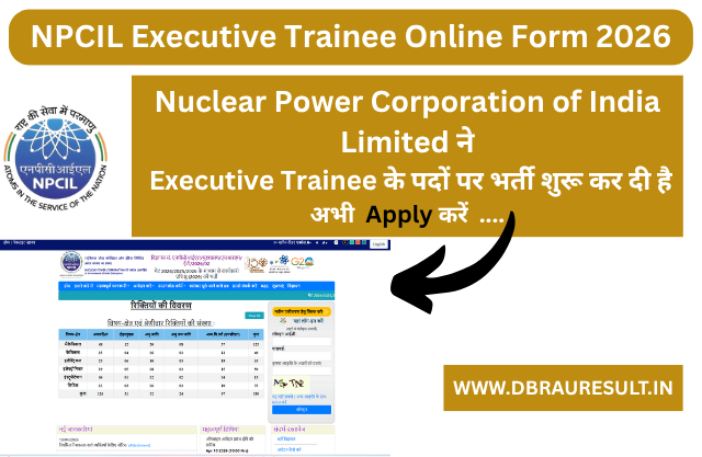 NPCIL Executive Trainee Online Form 2026