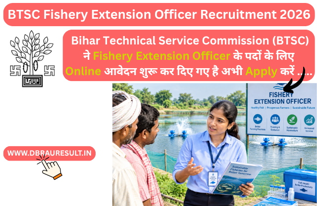  BTSC Fishery Extension Officer Recruitment 2026